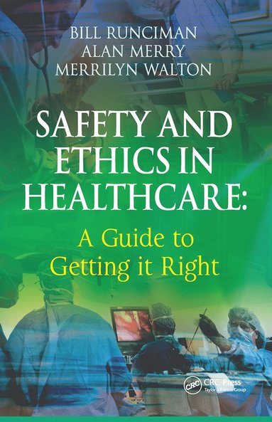 bokomslag Safety and Ethics in Healthcare: A Guide to Getting it Right