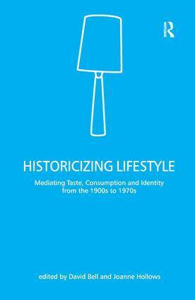 David Bell, Joanne Hollows - Historicizing Lifestyle, Inbunden