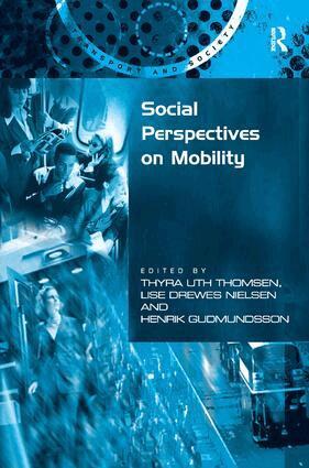 Thyra Uth Thomsen, Lise ewes Nielsen, Henrik Gudmundsson - Social Perspectives on Mobility, Inbunden