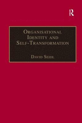 Organisational Identity and Self-Transformation 1