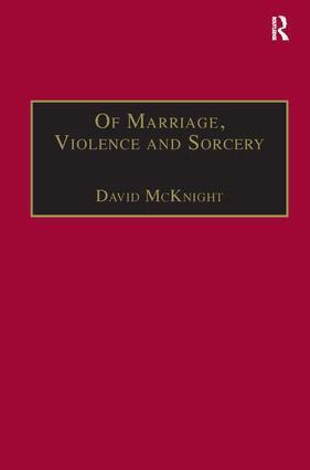David McKnight - Of Marriage, Violence and Sorcery, Inbunden