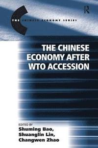 bokomslag The Chinese Economy after WTO Accession