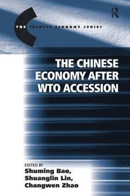 Shuanglin Lin, Shuming Bao - Chinese Economy after WTO Accession, Inbunden