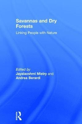 Andrea Berardi, Jay Mistry - Savannas and Dry Forests, Inbunden
