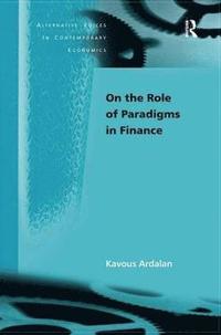 bokomslag On the Role of Paradigms in Finance