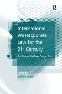 bokomslag International Watercourses Law for the 21st Century