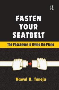bokomslag Fasten Your Seatbelt: The Passenger is Flying the Plane