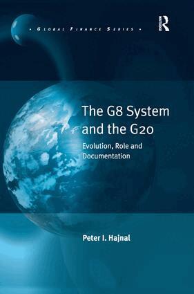 Peter I. Hajnal - G8 System and the G20, Inbunden