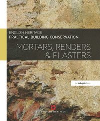 bokomslag Practical Building Conservation: Mortars, Renders and Plasters