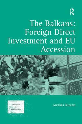 Aristidis Bitzenis - Balkans: Foreign Direct Investment and EU Accession, Inbunden