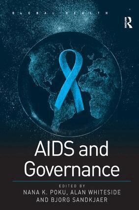 Alan Whiteside, Nana K. Poku - AIDS and Governance, Häftad