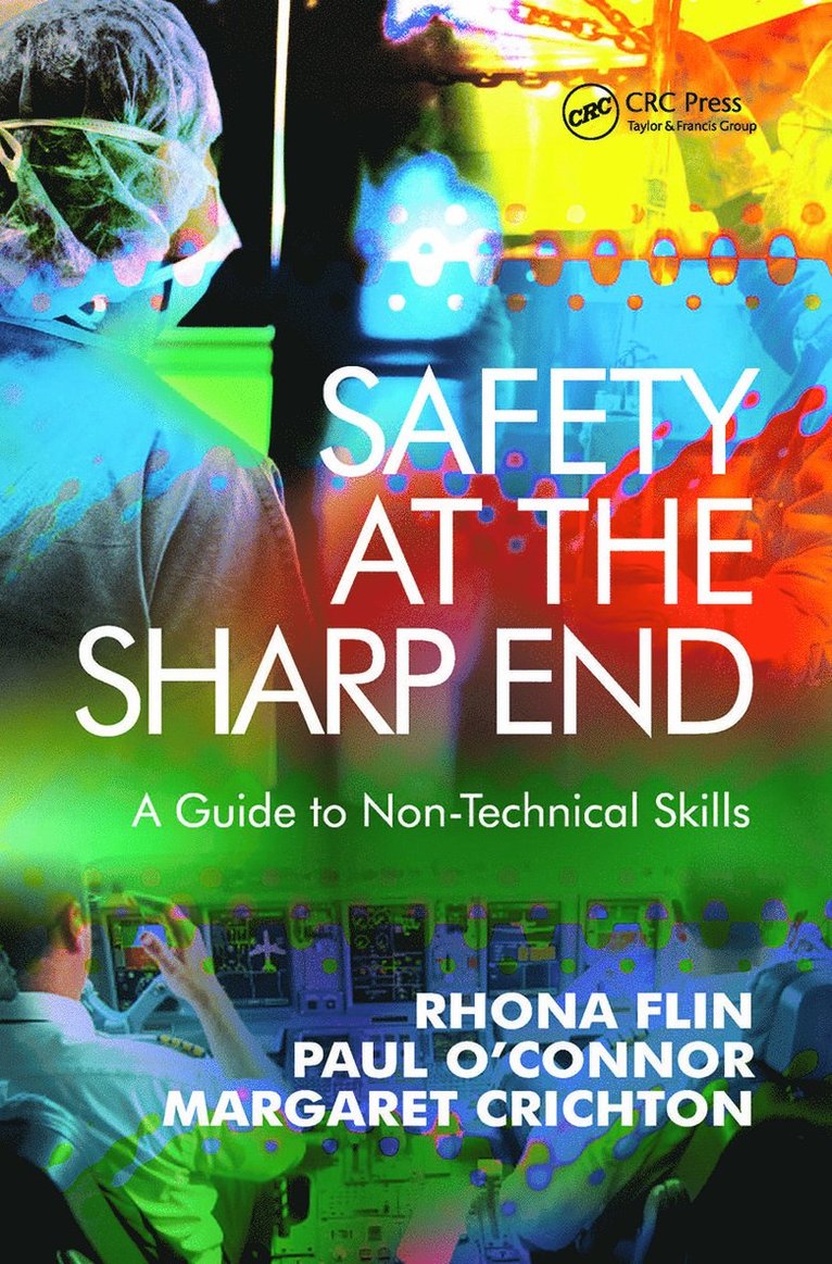 Rhona Flin, Paul O'Connor - Safety at the Sharp End, Inbunden