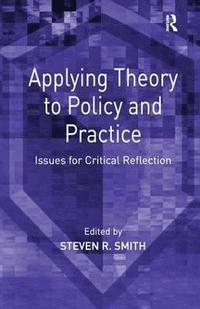 bokomslag Applying Theory to Policy and Practice