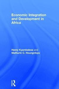 bokomslag Economic Integration and Development in Africa
