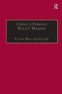 bokomslag China's Foreign Policy Making