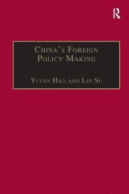 Lin Su, Yufan Hao - China's Foreign Policy Making, Inbunden