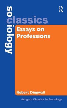 Robert Dingwall - Essays on Professions, Inbunden
