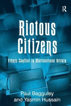 Paul Bagguley, Yasmin Hussain - Riotous Citizens, Inbunden