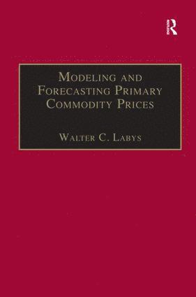 Modeling and Forecasting Primary Commodity Prices 1