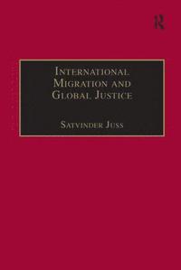 bokomslag International Migration and Global Justice