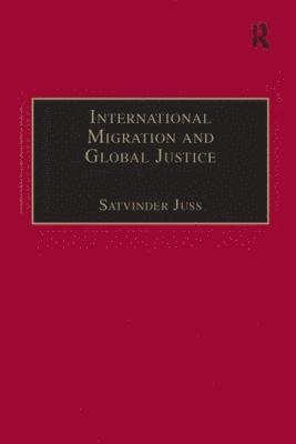 International Migration and Global Justice 1