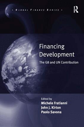 Michele Fratianni, John J. Kirton - Financing Development, Inbunden