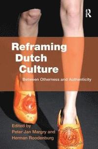 bokomslag Reframing Dutch Culture