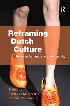 Herman Roodenburg, Peter Jan Margry - Reframing Dutch Culture, Inbunden