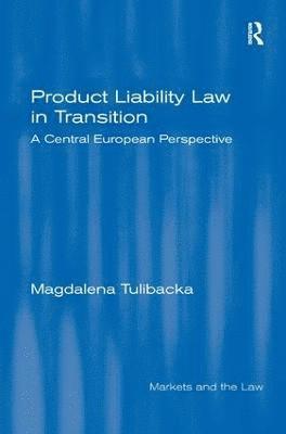 Product Liability Law in Transition 1