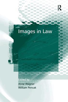 William Pencak, Anne Wagner - Images in Law, Inbunden