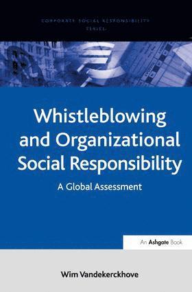 Wim Vandekerckhove - Whistleblowing and Organizational Social Responsibility, Inbunden