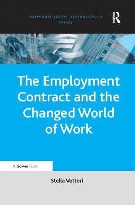 Stella Vettori - Employment Contract and the Changed World of Work, Inbunden