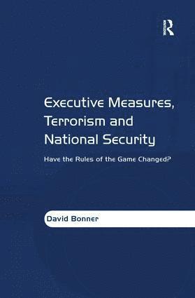 bokomslag Executive Measures, Terrorism and National Security