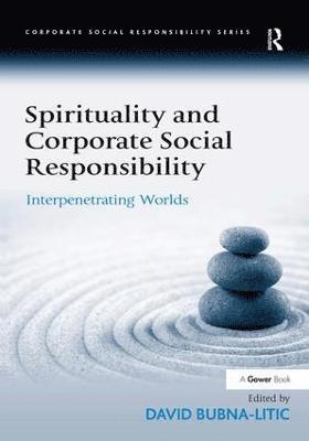 Spirituality and Corporate Social Responsibility 1