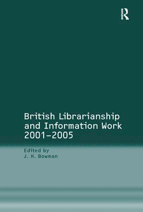 bokomslag British Librarianship and Information Work 2001-2005
