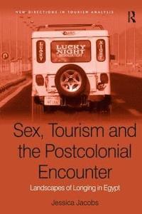 bokomslag Sex, Tourism and the Postcolonial Encounter