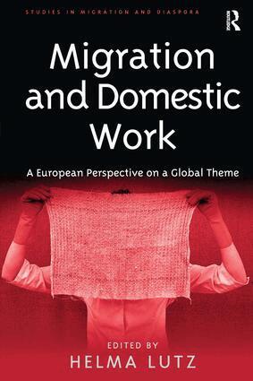 Helma Lutz - Migration and Domestic Work, Inbunden