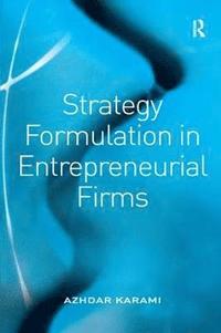 bokomslag Strategy Formulation in Entrepreneurial Firms