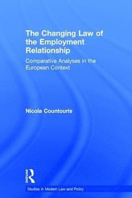 Nicola Countouris - Changing Law of the Employment Relationship, Inbunden
