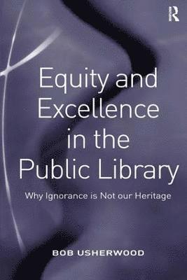 Equity and Excellence in the Public Library 1
