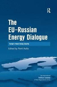 bokomslag The EU-Russian Energy Dialogue