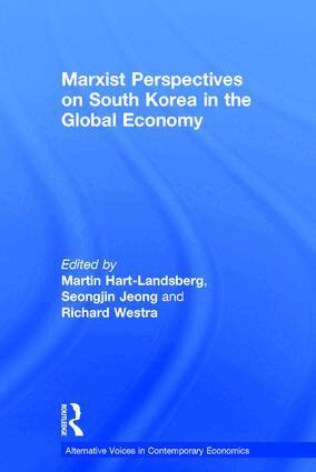 Martin Hart-Landsberg, Seongjin Jeong, Westra Richard - Marxist Perspectives on South Korea in the Global Economy, Inbunden