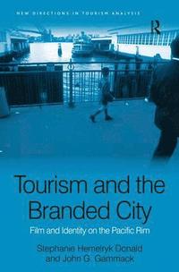 bokomslag Tourism and the Branded City