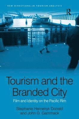 bokomslag Tourism and the Branded City