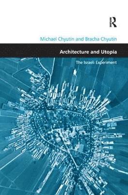 Michael Chyutin - Architecture and Utopia, Inbunden