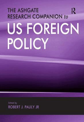Robert J. Pauly, Jr. - Ashgate Research Companion to US Foreign Policy, Inbunden