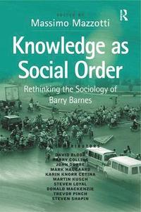 bokomslag Knowledge as Social Order