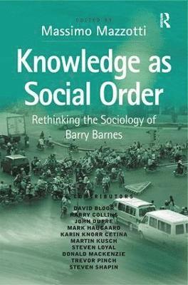 Knowledge as Social Order 1