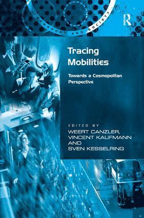 Weert Canzler, Vincent Kaufmann - Tracing Mobilities, Inbunden