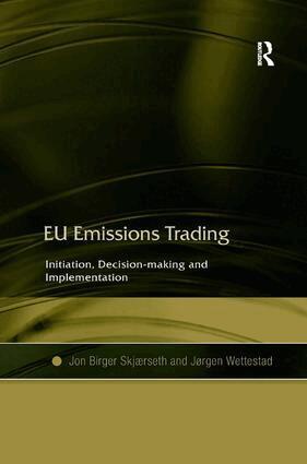 Jon Birger Skjærseth, Jørgen Wettestad - EU Emissions Trading, Inbunden